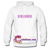 girlhood hoodie