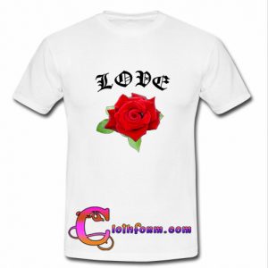 love rose t shirt