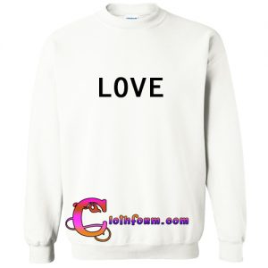 love sweatshirt