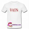 not vain t shirt