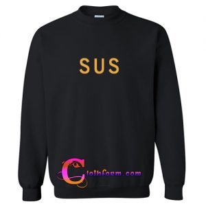 sus sweatshirt