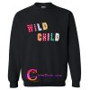 wild child sweatshirt