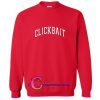 Clickbait Sweatshirt