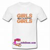 Girls need to support girl t shirt