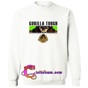 Gorilla Glue Sweatshirt