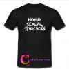 Homo Sexual Tendencies T Shirt