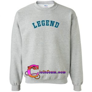 Legend sweatshirt