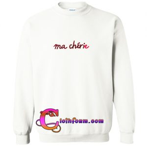 Ma Cherie Sweatshirt