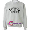 Mother Of Dragons sweatshirt