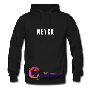never hoodie