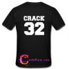 Crack 32 T Shirt Back