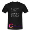 Lazy Bones T shirt