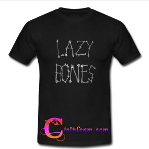 Lazy Bones T shirt