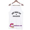 One more day in paradise tanktop