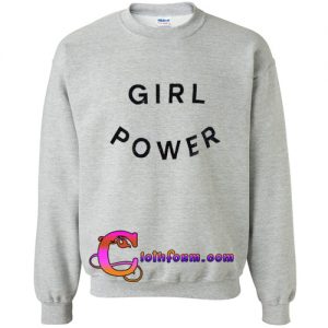 girl power sweatshirt