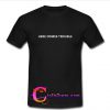 here comes trouble t shirt