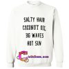 salty hair coconut oil big waves sweatshirt