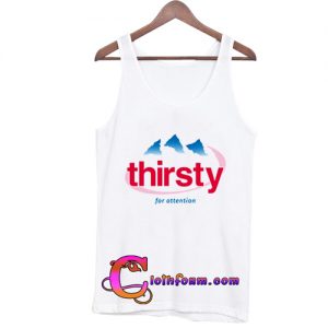 thirsty tanktop