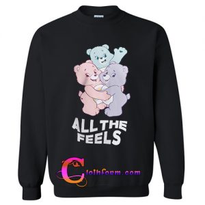 All The Feels Bear Sweatshirt