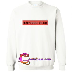 Just cool club Sweatshirt