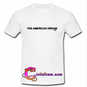 The American Dream 1931 T Shirt