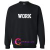 Work Sweatshirt