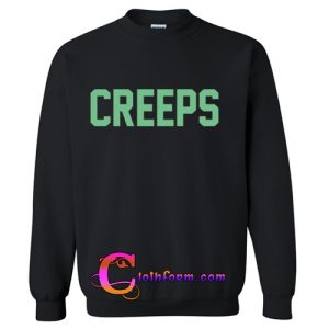 creeps sweatshirt