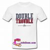 double trouble t shirt