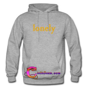 lonely Hoodie
