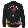 love me not sweatshirt back