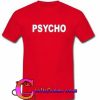 psycho T shirt