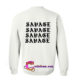 savage sweatshirt back