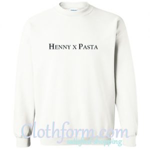 Henny x Pasta Sweatshirt