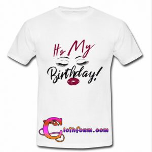 It's My Birthday Tshirt