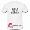 girls do it better t shirt