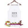 love by the moon tank top