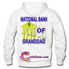 national bank of granddad hoodie back
