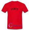 vibes t shirt