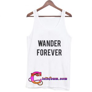 wander forever tanktop