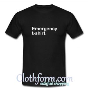 Emergency T-Shirt