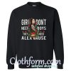 Girl Don't Need Boys They Need Alex Vause sweatshirt
