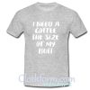 I Need A Coffee The Size Of My Butt t shirt