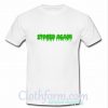 Stoned Again T-Shirt