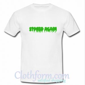 Stoned Again T-Shirt