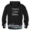 Thats Cool Baby Hoodie Back