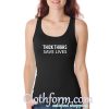 Thick Thigh Save Lives Tanktop