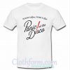 Too Weird To Live Too Rare To Die Panic At The Disco T shirt