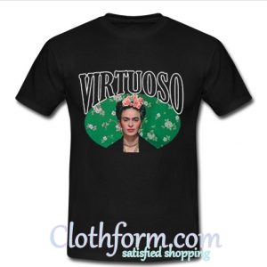 Virtuoso Frida Kahlo T Shirt