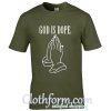 god is dope praying hands t shirt