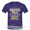 i'm a proud niece of a freaking awesome uncle t shirt